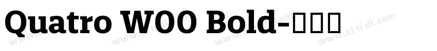 Quatro W00 Bold字体转换